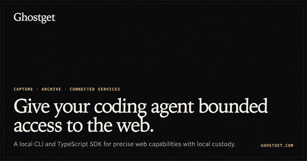 Ghostget: precise web capabilities for AI agents